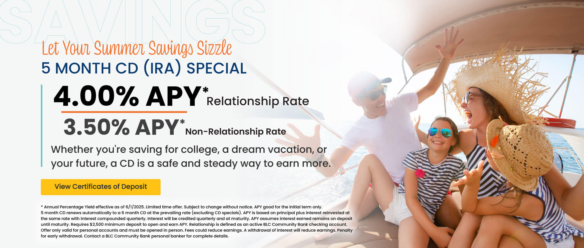 5 month CD (IRA) 4.00% APY* relationship rate 3.50% apy* non-relationship rate.  Click here to view certificates of deposit for details.