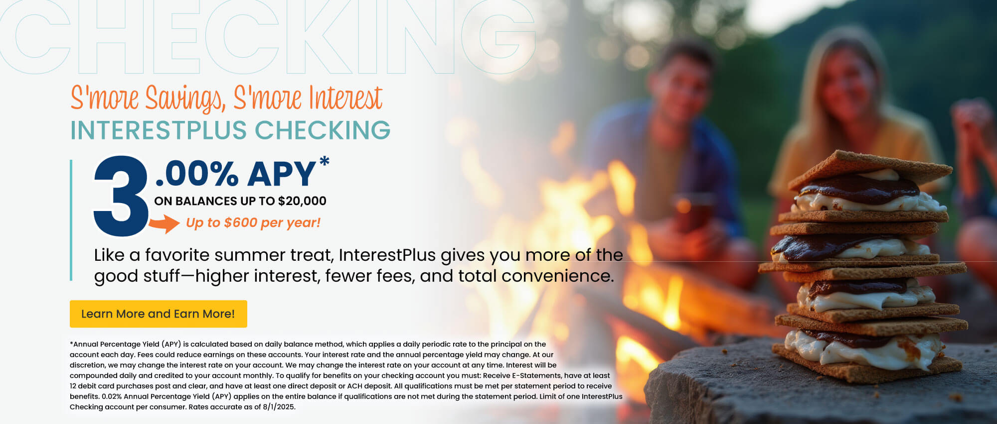 InterestPlus Checking. 3.00% APY on balances up to $20,000. Up to $600 per year! Learn more and earn more!