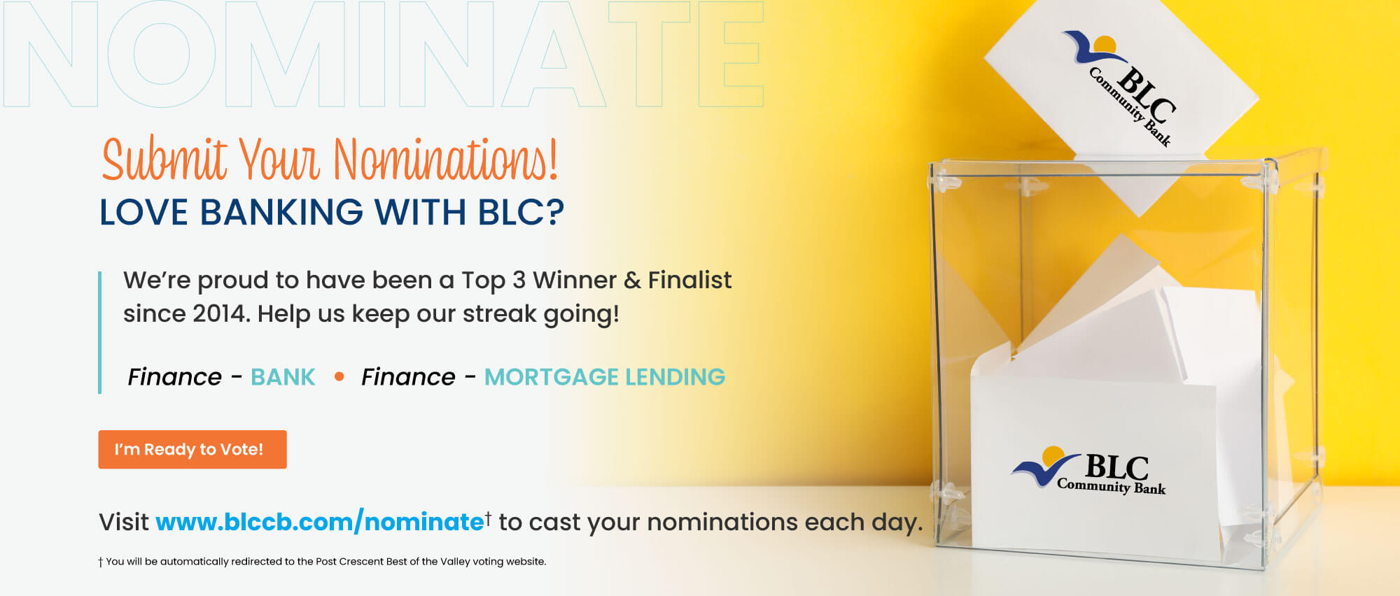 Love banking with BLC? Click here to Nominate us for Best Bank and Mortgage Lending Company