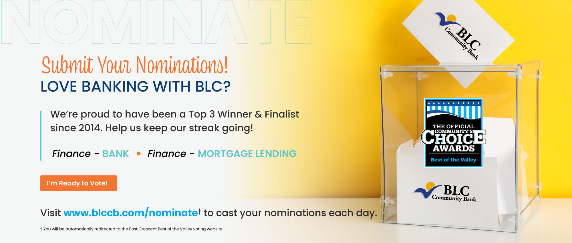 Love banking with BLC? Click here to Nominate us for Best Bank and Mortgage Lending Company