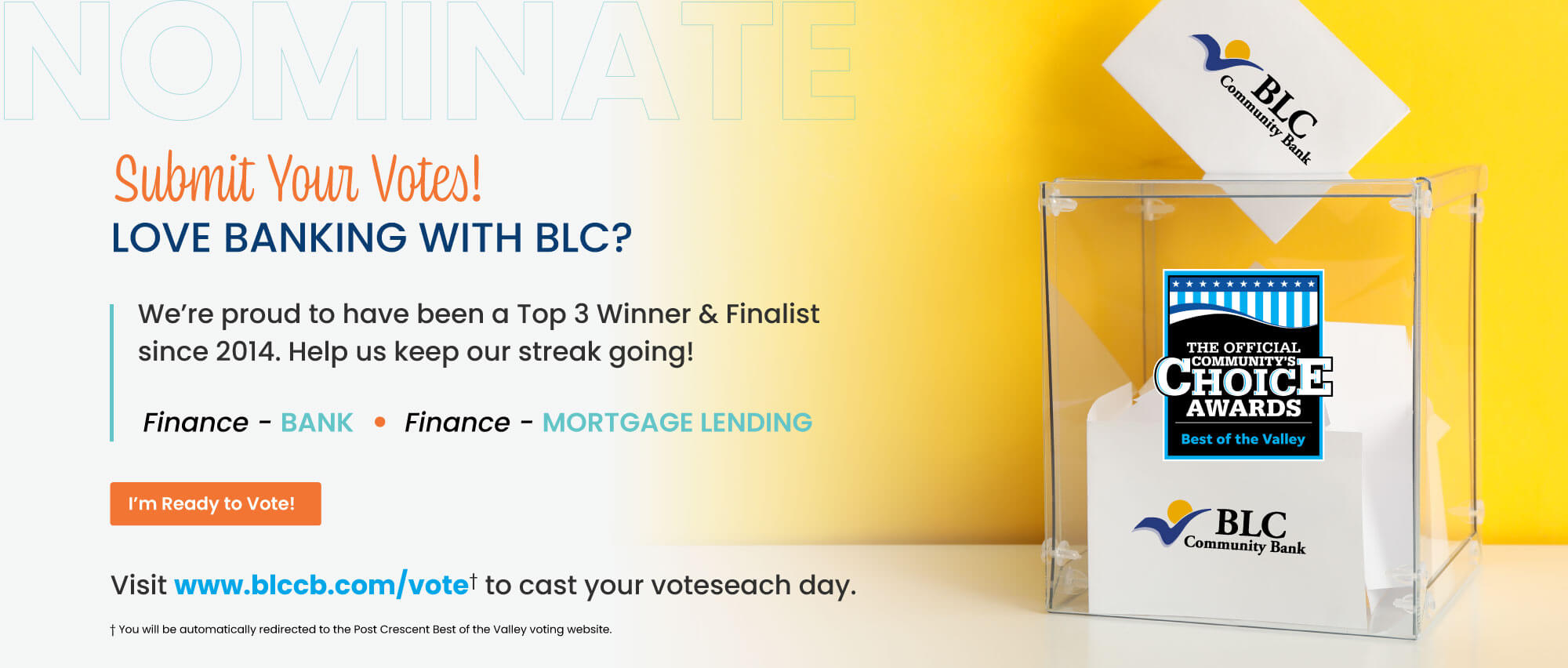 Love banking with BLC? Click here to Nominate us for Best Bank and Mortgage Lending Company
