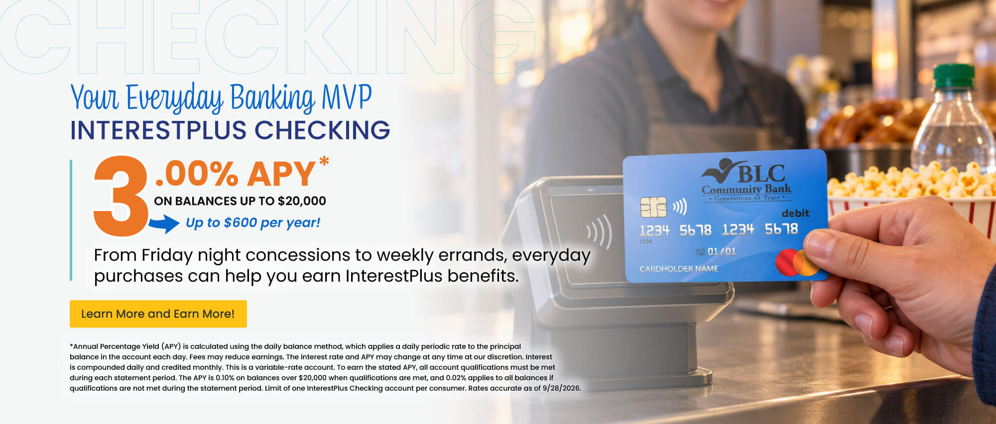 InterestPlus Checking. 3.00% APY on balances up to $20,000. Up to $600 per year! Learn more and earn more!