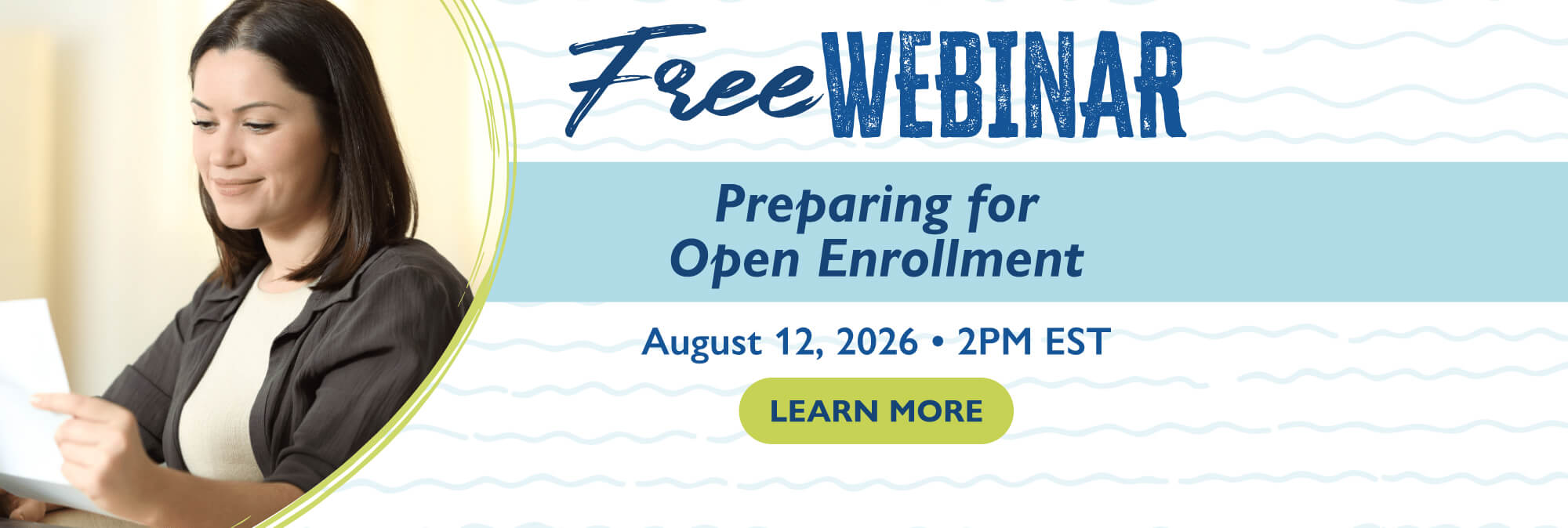 Free webinar August 12, 2026 preparing for open enrollment learn more