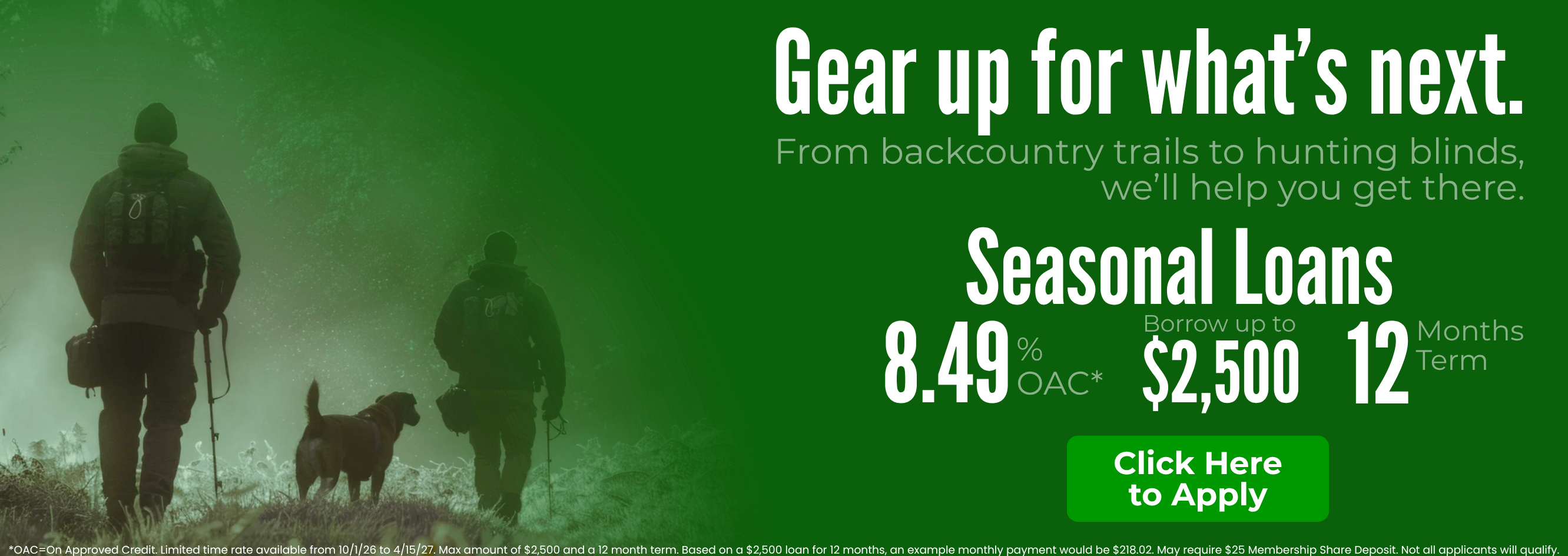 2026 Hunting Season Seasonal Loan Promotion: 8.49%OAC
