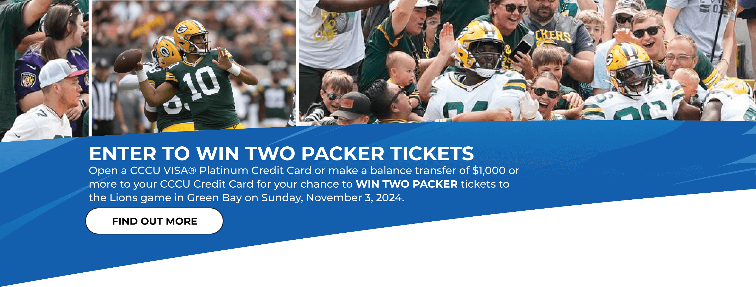 Enter to WIN two PACKER Tickets. Open a credit card or make a $1000 balance transfer.