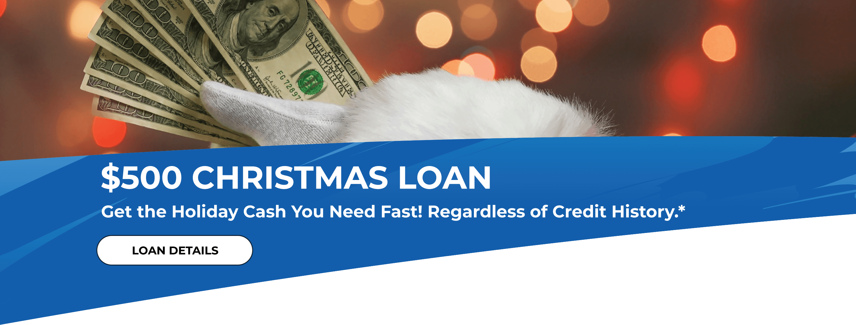 Get a $500 Christmas Loan. Regardless of credit history