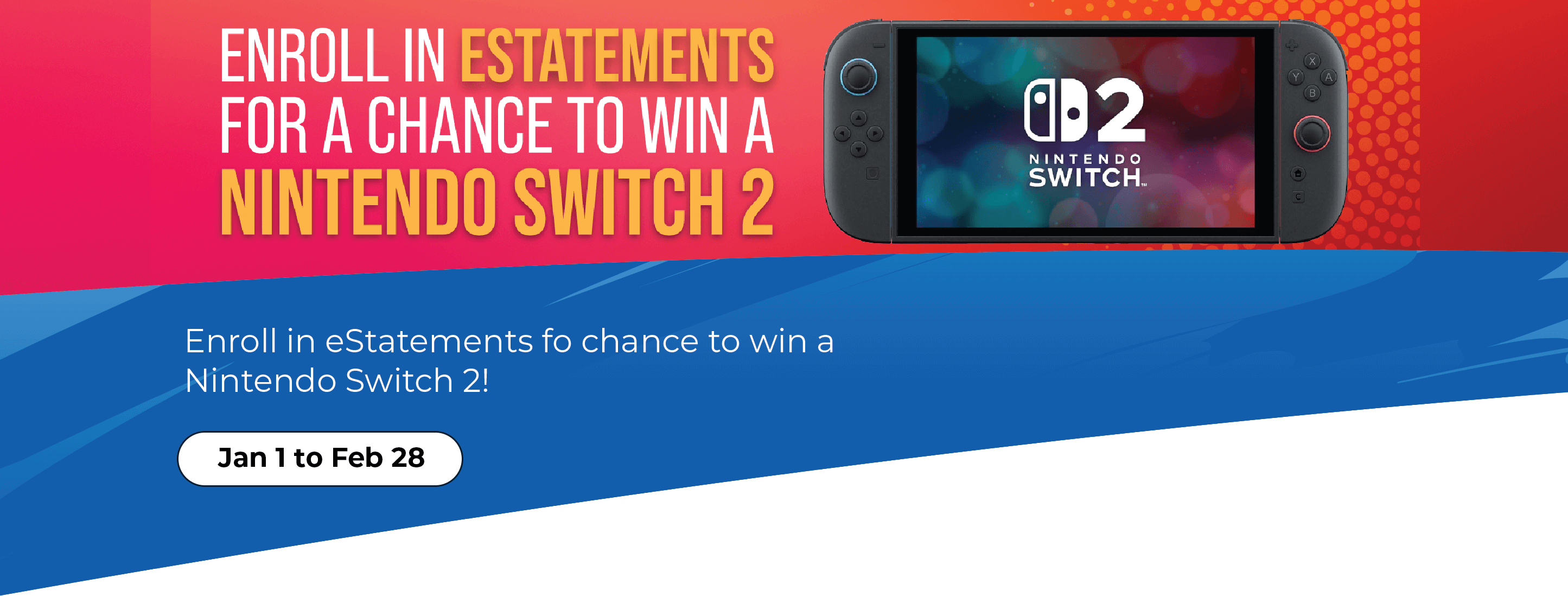 Enroll in eStatements for a chance to win a Nintendo Switch 2