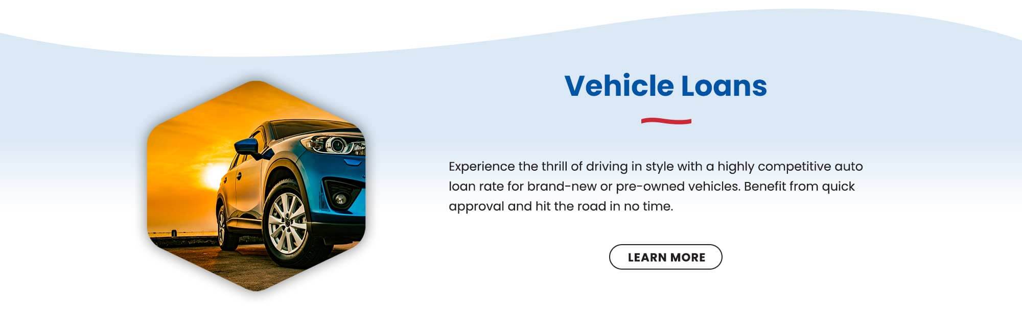 Experience the thrill of driving in style with a highly competitive auto loan rate for brand-new or pre-owned vehicles. Benefit from quick approval and hit the road in no time. Learn more
