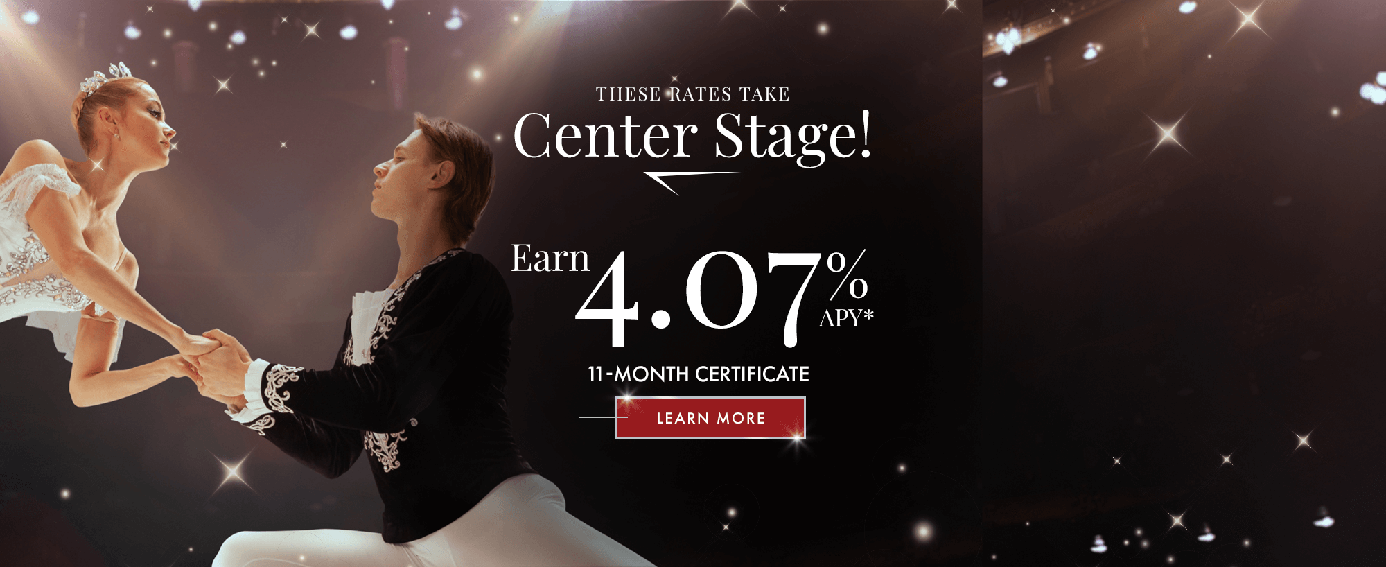 These Rates Take Center Stage! Get A 11-Month Certificate And Earn 4.07% APY!