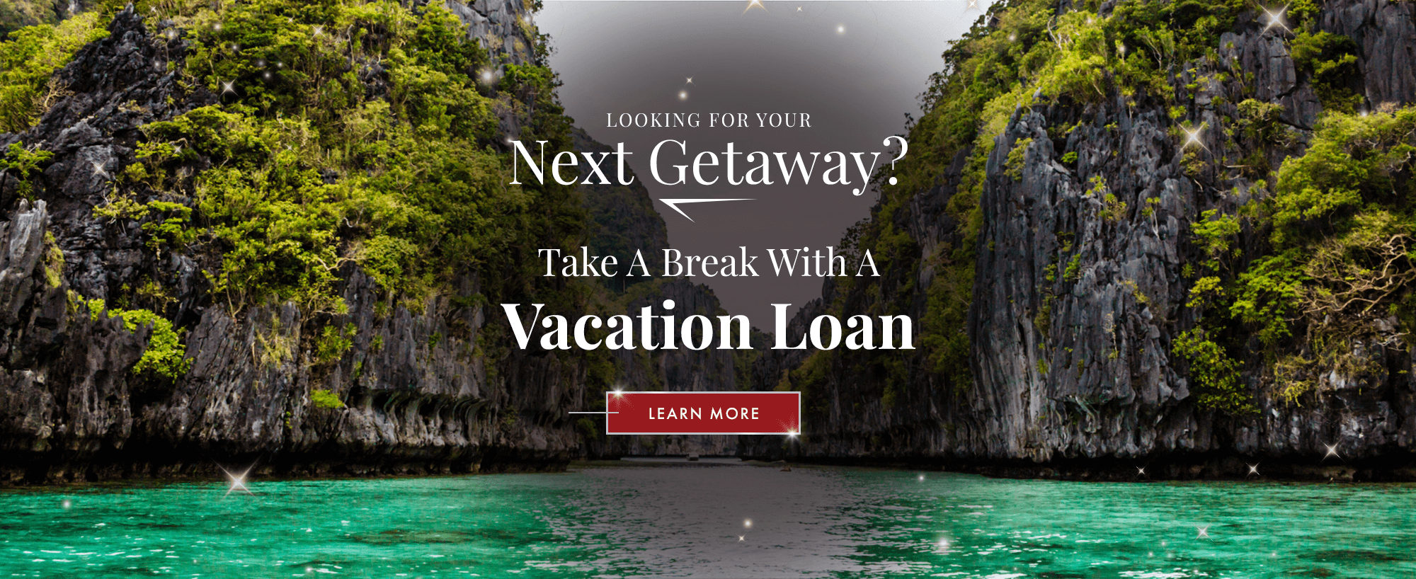 Looking For Your Next Getaway? Take A Break With A Vacation Loan. Learn More!