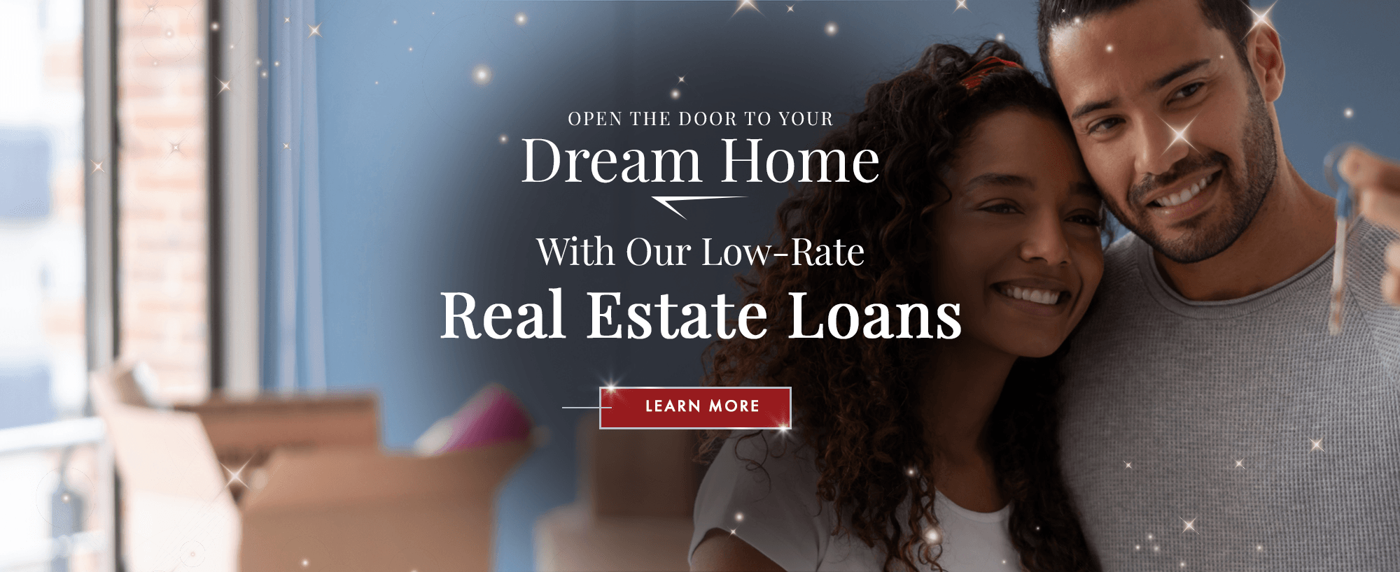 Open The Door To Your Dream Home Our Low-Rate Real Estate Loans.