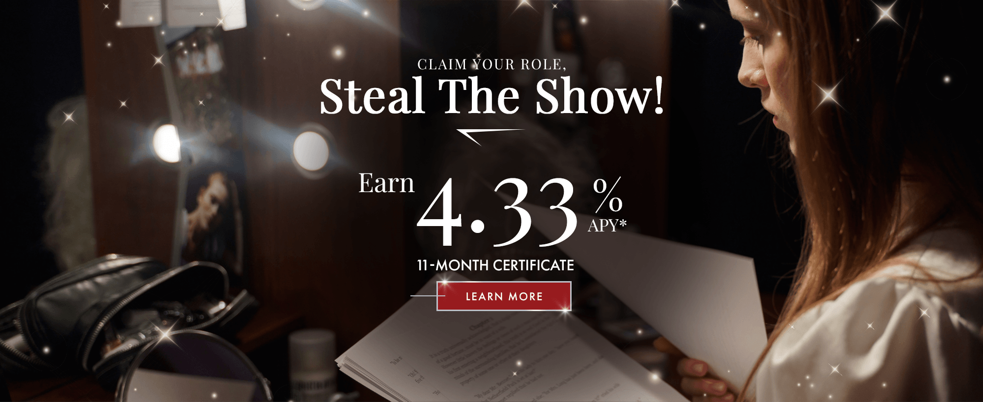 Claim Your Role, Steal The Show! Earn 3.81% APY on an 11-month certificate. Click to learn more